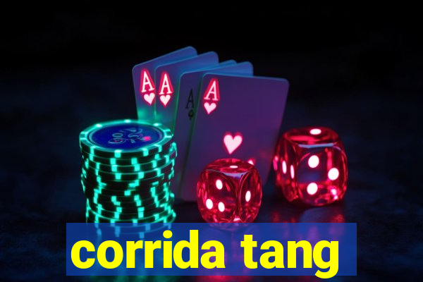 corrida tang